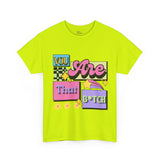“You Are That B*tch” Graphic Tee