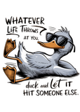 Whatever Life Throws at You Funny Unisex Bamboo/Cotton Graphic T-Shirt