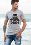 Go Ask Your Mom Softstyle Dad Tee