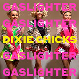 Dixie Chicks - Gaslighter [Vinyl]