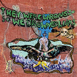 They Were Wrong, So We Drowned (Limited Edition Recycled Color Vinyl) [Vinyl]