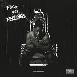 Fuck Yo Feelings [2 LP] [Vinyl]