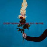 Everything's On Fire But I'm Fine [Explicit Content] (Red Marble Colored Vinyl) [Vinyl]