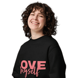 LOVE Myself Unisex Sweatshirt – Organic Cotton Blend