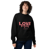 LOVE Myself Unisex Sweatshirt – Organic Cotton Blend