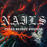 Nails - Every Bridge Burning (Forest Green Colored Vinyl) [Vinyl]