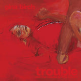 Trouble (Brush Stroke Vinyl) (Indie Exclusive) [Vinyl]