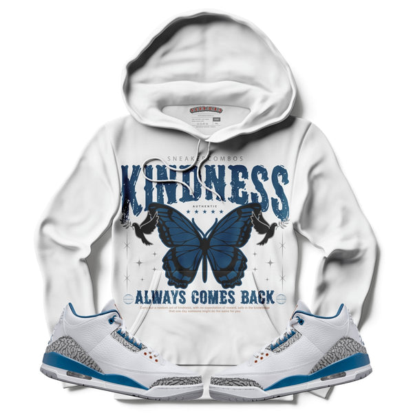 Kindness Always Comes Back (Air Jordan 3 “Wizards” PE) Hoodie