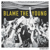 Blame The Young [Vinyl]