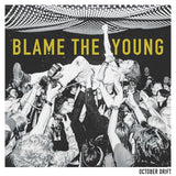 Blame The Young [Vinyl]