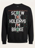 Freeze Mens Screw The Holidays Im Broke Ugly Christmas Sweatshirt, Size Medium
