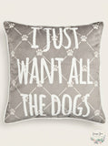 Lacourte I Just Want All the Dogs 18 x 18 Toss Decorative Pillow – Grey